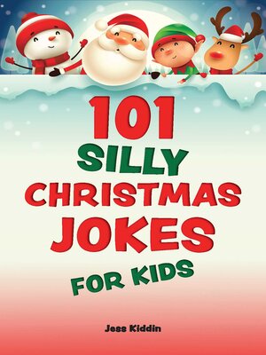 cover image of 101 Silly Christmas Jokes for Kids